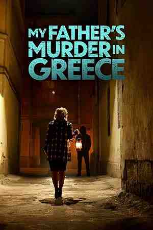 My Father's Murder in Greece (2024) vj junior Maeve Quinlan